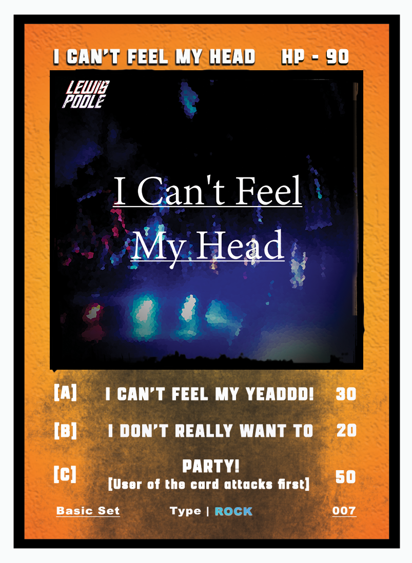 [7] I Can't Feel My Head Trading Card